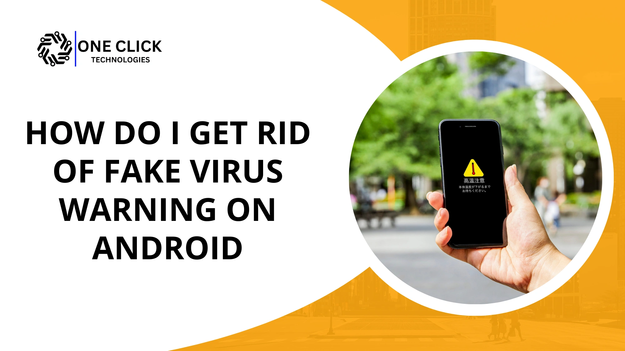 how do i get rid of fake virus warning on android